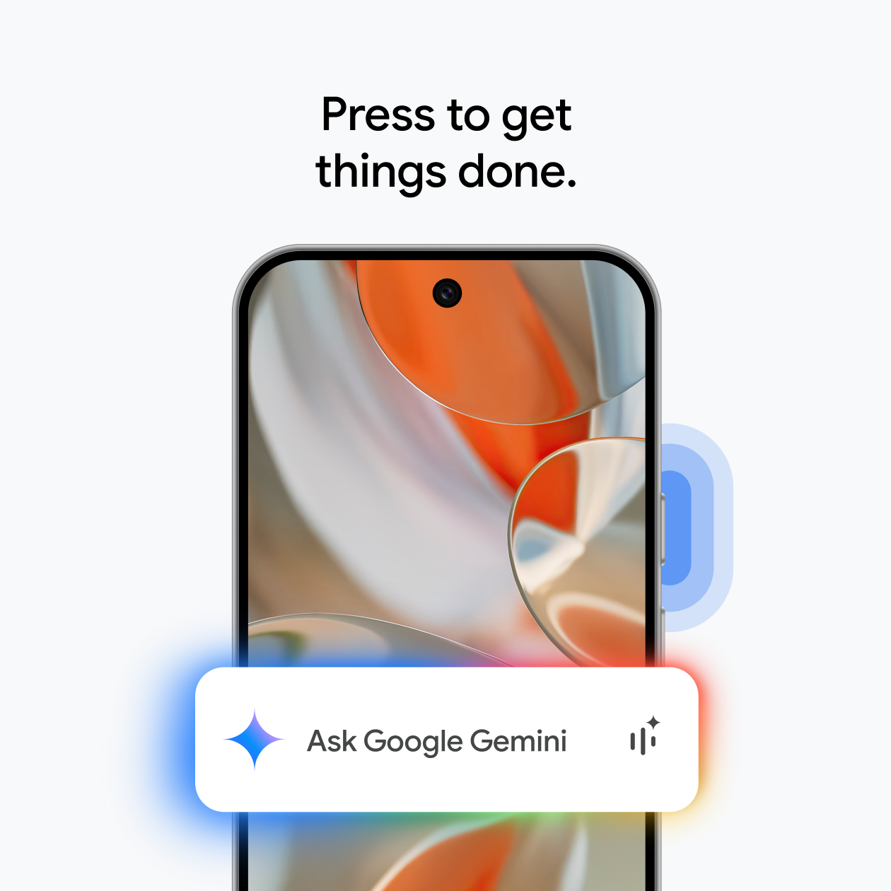Press to get things done. Ask Google Gemini.